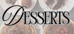 Desserts